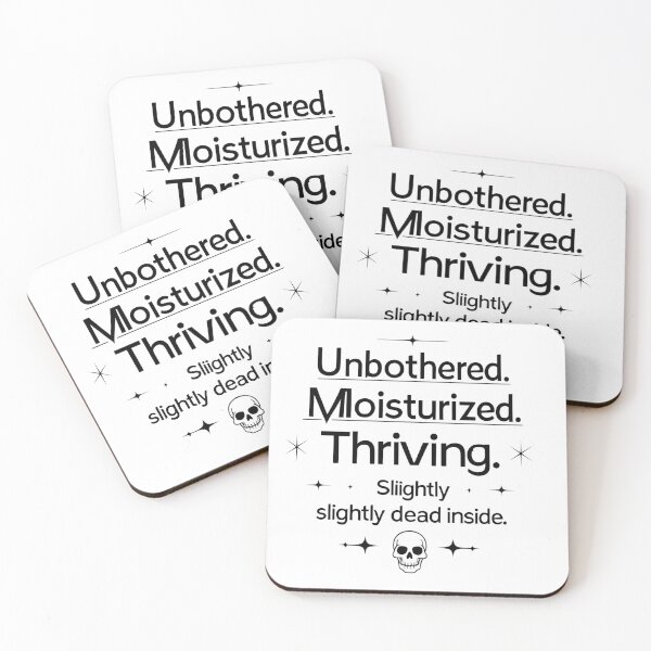 Item preview, Unbothered Moisturized Thriving Funny Sarcastic Quote T-Shirt designed and sold by modishwelt.