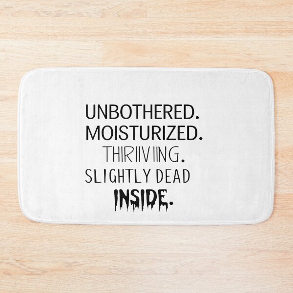 Item preview, Unbothered Moisturized Thriving Funny Sarcastic Quote T-Shirt designed and sold by modishwelt.