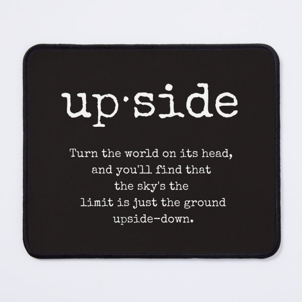 Item preview, Upside word, Philosophical Quote, Whimsical Quote designed and sold by ArtbyJustis.