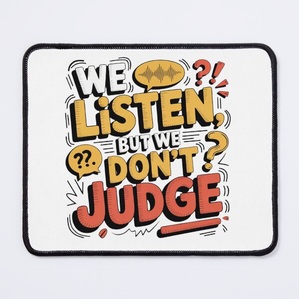 Item preview, We listen but we dont judge designed and sold by Nima Designs .