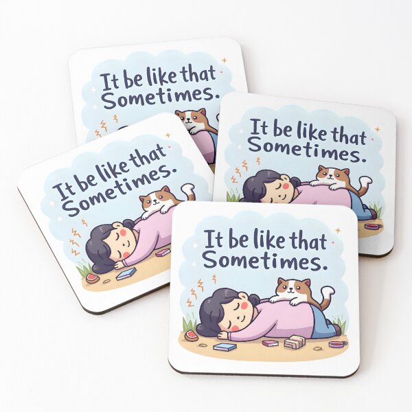 Item preview, It Be Like That Sometimes | Chill Cartoon Mood Meme designed and sold by MyFashionDreams.