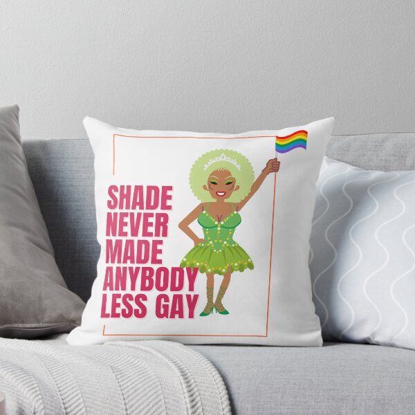 Item preview, Green Queen Shade Never Made Anybody Less Gay designed and sold by KimRG.
