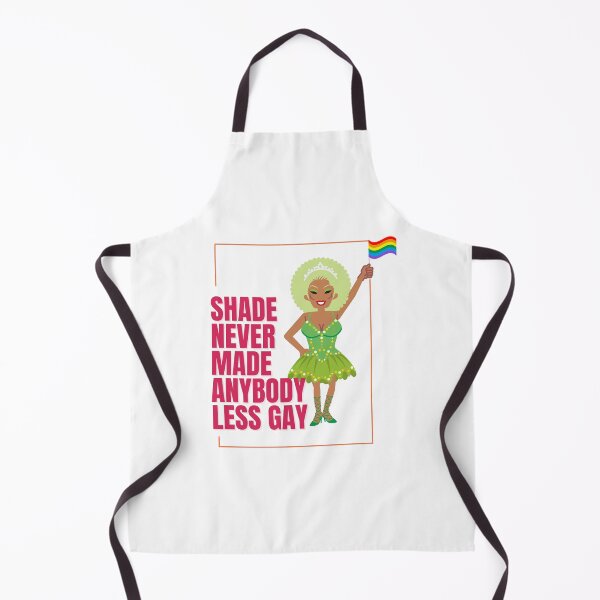 Item preview, Green Queen Shade Never Made Anybody Less Gay designed and sold by KimRG.