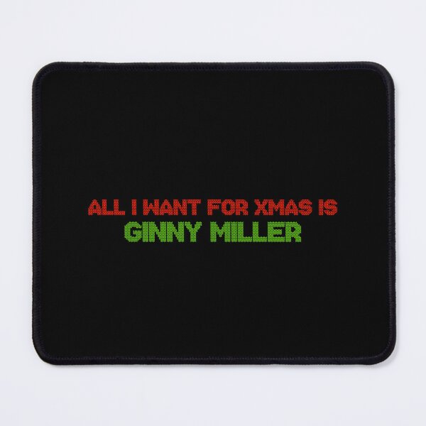 Item preview, All I Want for Xmas is Ginny Miller designed and sold by deluluhaze.