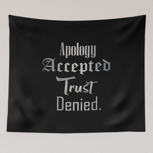 Item preview, Apology Accepted Trust Denied designed and sold by FMQ Store.
