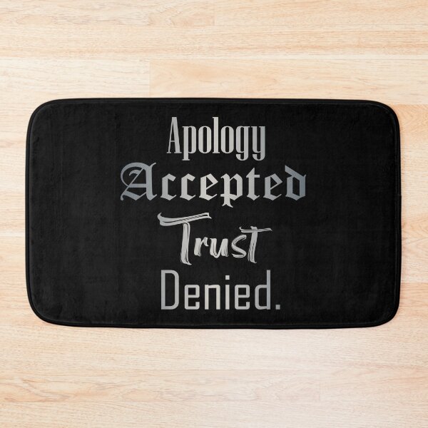 Item preview, Apology Accepted Trust Denied designed and sold by FMQ Store.