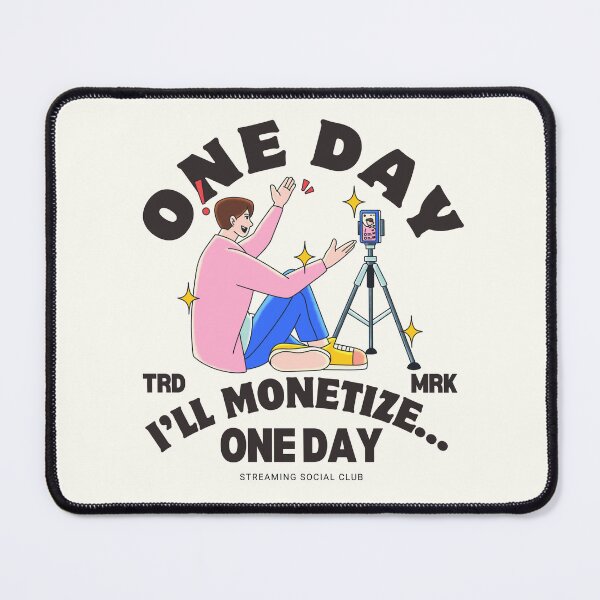 Item preview, One day I'll monetize, one day designed and sold by Peerless-Prime.