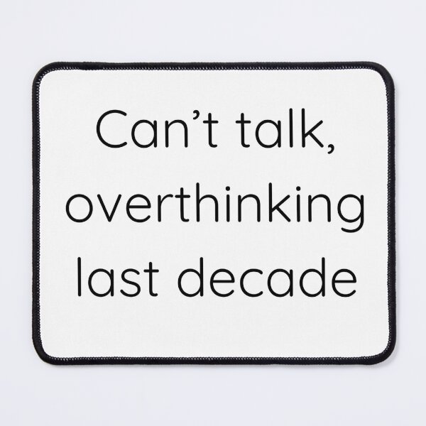 Item preview, Overthinking Since 2010 – Funny Anxiety Humor Sticker designed and sold by 5thAcc.