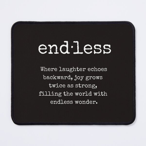 Item preview, Endless word, Inspirational Quote, Philosophical Quote, Whimsical Quote designed and sold by ArtbyJustis.