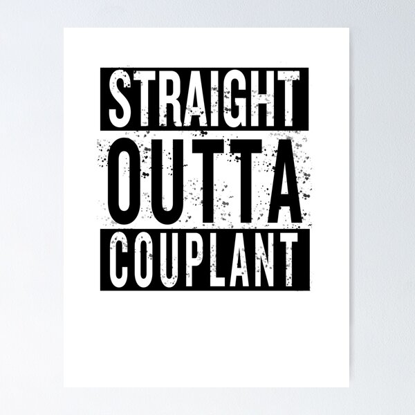Item preview, Straight outta couplant designed and sold by CrudeorRefined.