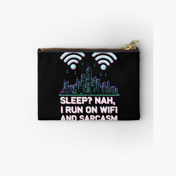 Item preview, Wifi and Sarcasm – Neon City Life No Sleep Humor designed and sold by Taans-Creation.