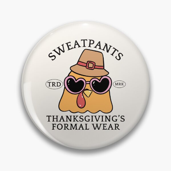 Item preview, Sweatpants: thanksgiving's formal wear designed and sold by Peerless-Prime.