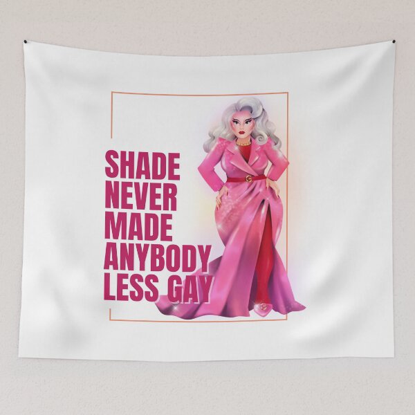 Item preview, Powerful Pink Queen - Shade Never Made Anybody Less Gay designed and sold by KimRG.