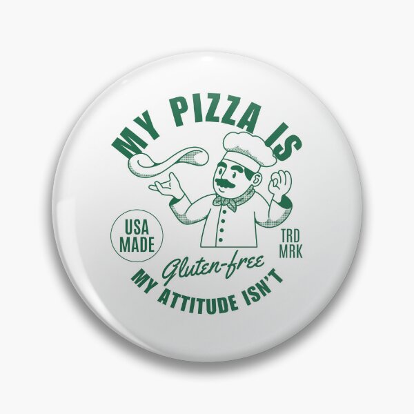 Item preview, My pizza is gluten-free, my attitude isn't designed and sold by Peerless-Prime.