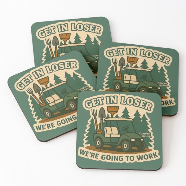 Item preview, Get In Loser, We’re Going to Work – Funny Camp Host Sticker by Camphost Confessions designed and sold by Healy’s Awesome Designs.