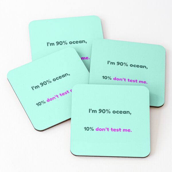 Item preview, 90% Ocean 10% Don’t Test Me – Funny Ocean Quote designed and sold by KWkindwaves.