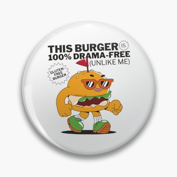 Item preview, This burger is 100%drama-free (unlike me) designed and sold by Peerless-Prime.