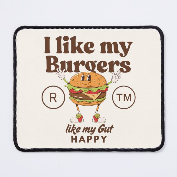 Item preview, I like my burgers like my gut, happy designed and sold by Peerless-Prime.