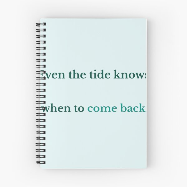 Item preview, Even the Tide Knows When to Come Back – Ocean Wisdom Quote designed and sold by KWkindwaves.