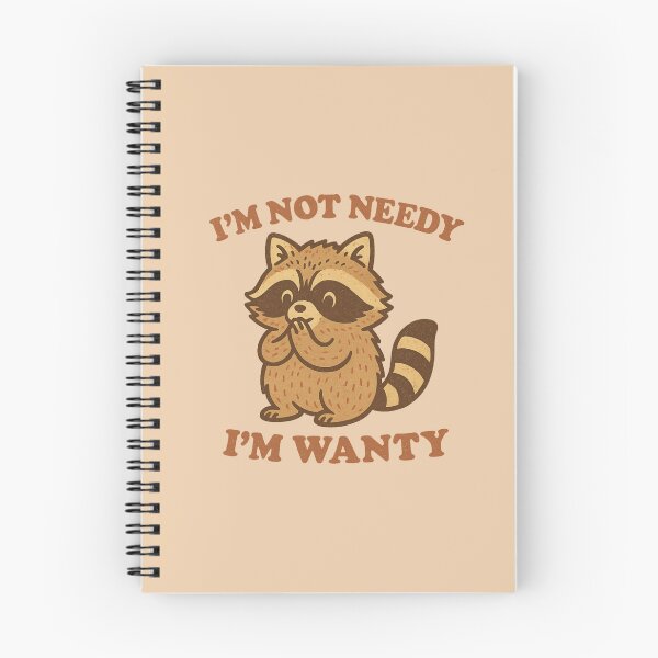 Item preview, I'm Not Needy I'm Wanty designed and sold by BurunaMD.