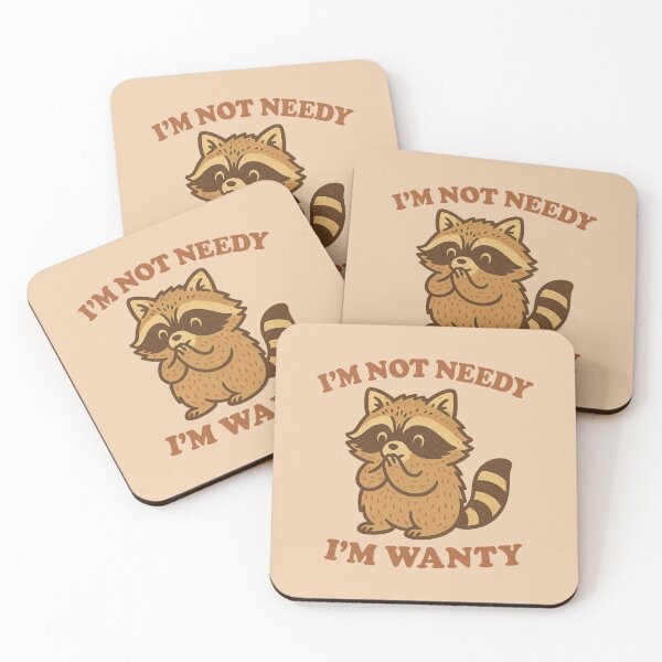Item preview, I'm Not Needy I'm Wanty designed and sold by BurunaMD.