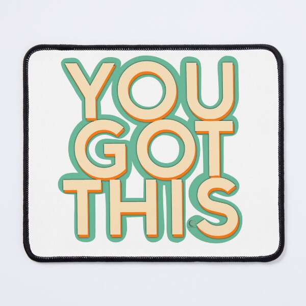Item preview, You got this designed and sold by CmpsDesigns .