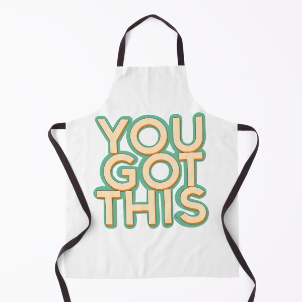 Item preview, You got this designed and sold by CmpsDesigns .
