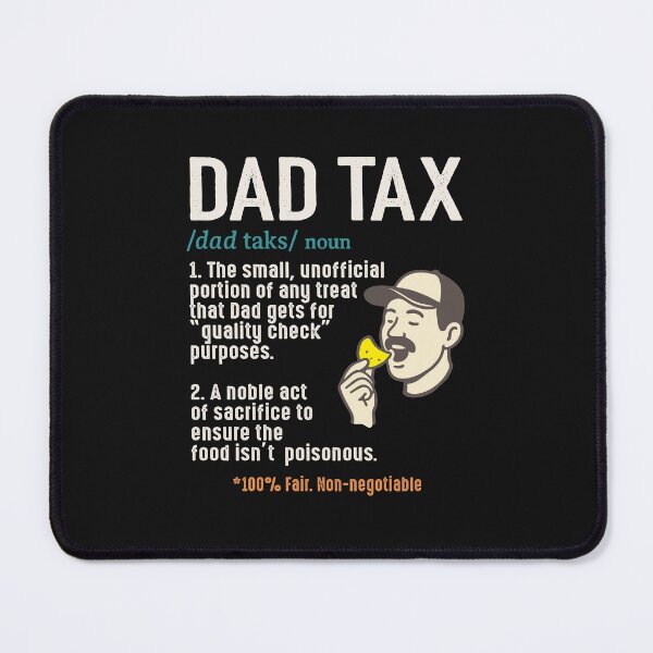 Item preview, Funny Dad Tax Definition Father's Day Gift For Food Tasting Lover Dada designed and sold by alenaz.