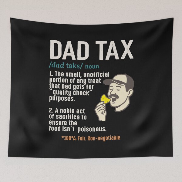 Item preview, Funny Dad Tax Definition Father's Day Gift For Food Tasting Lover Dada designed and sold by alenaz.