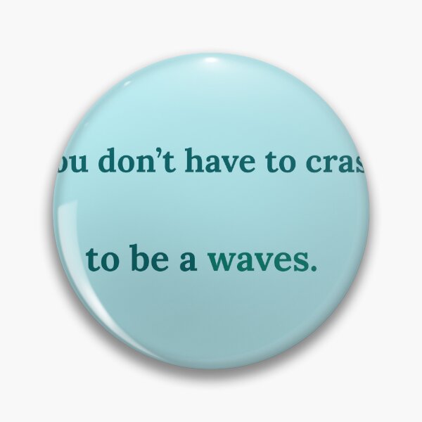 Item preview, You Don’t Have to Crash to Be a Wave – Gentle Ocean Affirmation designed and sold by KWkindwaves.