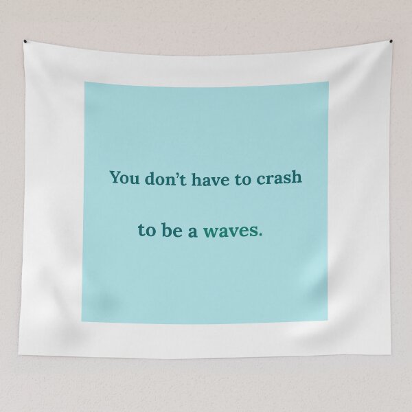 Item preview, You Don’t Have to Crash to Be a Wave – Gentle Ocean Affirmation designed and sold by KWkindwaves.