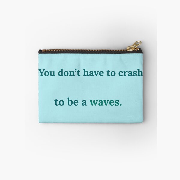 Item preview, You Don’t Have to Crash to Be a Wave – Gentle Ocean Affirmation designed and sold by KWkindwaves.