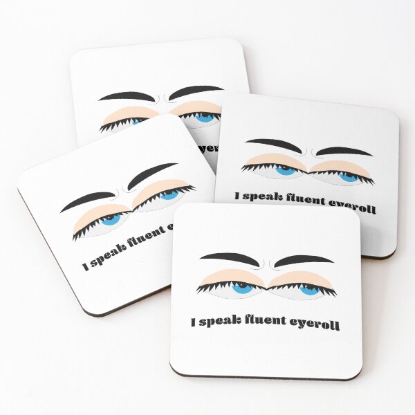 Item preview, I speak fluent eyeroll designed and sold by DesignsbyDustin.