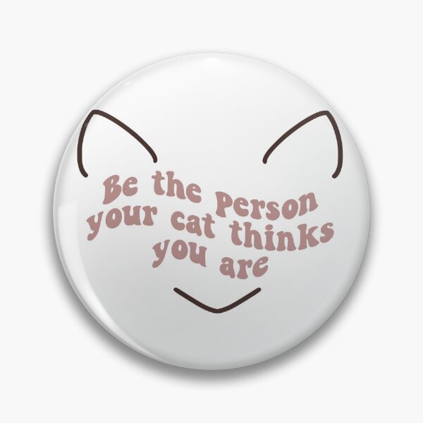 Item preview, Be the Person Your Cat Thinks You Are – Inspirational Cat Quote designed and sold by Nexavri Art.