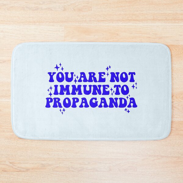 Item preview, You Are Not Immune To Propaganda Quote designed and sold by OkiDokiDesign.