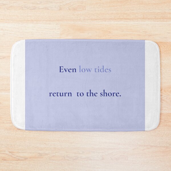 Item preview, Even Low Tides Return to the Shore – Ocean Healing Quote designed and sold by KWkindwaves.