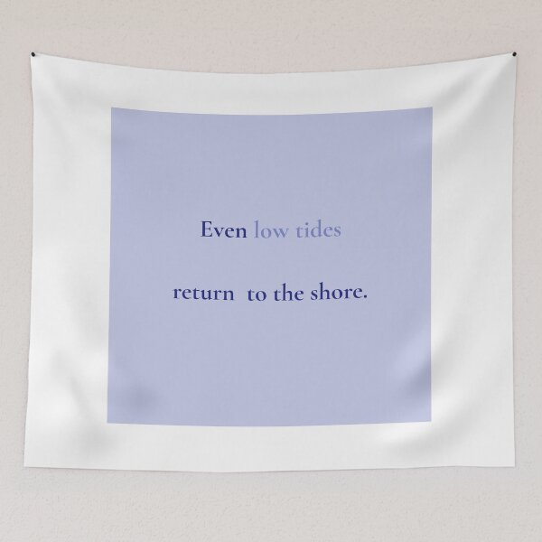 Item preview, Even Low Tides Return to the Shore – Ocean Healing Quote designed and sold by KWkindwaves.