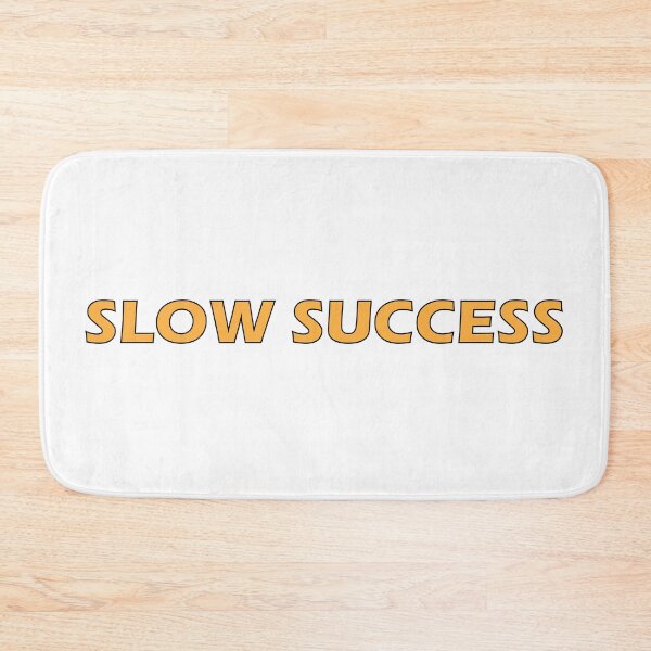 Item preview, SLOW SUCCESS designed and sold by Positive Mindzet!.