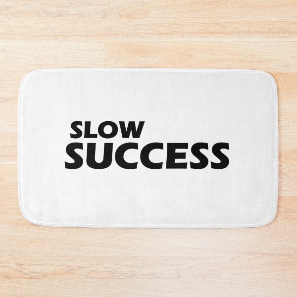 Item preview, slow success designed and sold by Positive Mindzet!.