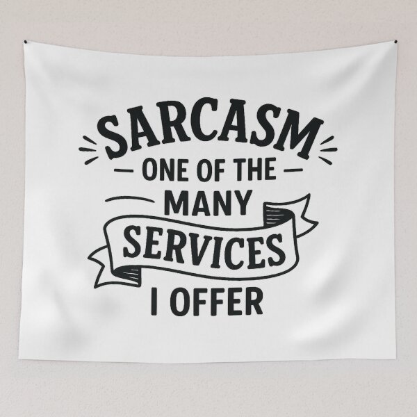 Item preview, Sarcasm: One of the Many Services I Offer designed and sold by S.J. Scales.