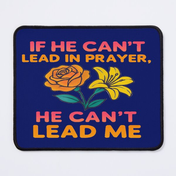 Item preview, If He Can’t Lead in Prayer – Christian Dating Shirt for Women | Faith-Based Relationship & God-First Standards Tee designed and sold by FaithDripStudio.