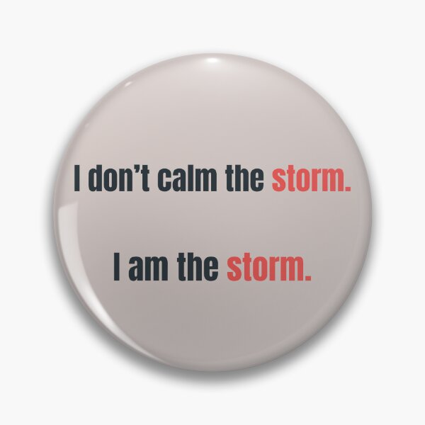 Item preview, I Don’t Calm the Storm – I Am the Storm | Ocean Power Quote designed and sold by KWkindwaves.