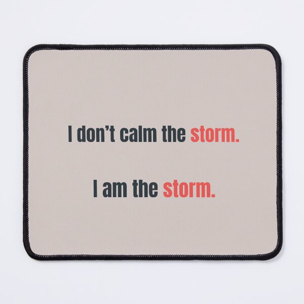 Item preview, I Don’t Calm the Storm – I Am the Storm | Ocean Power Quote designed and sold by KWkindwaves.