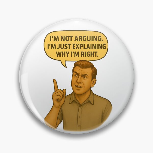 Item preview, I’m Not Arguing – Just Explaining Why I’m Right designed and sold by Nuvijo.