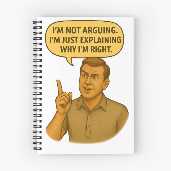 Item preview, I’m Not Arguing – Just Explaining Why I’m Right designed and sold by Nuvijo.