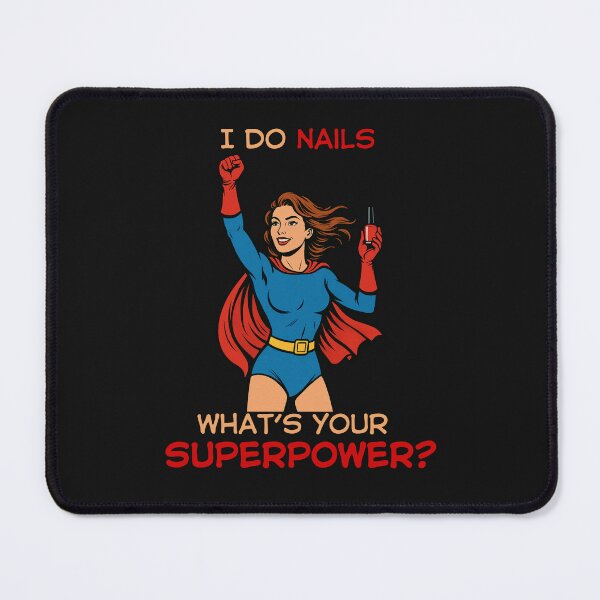 Item preview, I Do Nails What's Your Superpower? Funny Gifts For Nail Technician designed and sold by ItsLexyVibes.