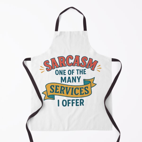 Item preview, Sarcasm: One of the Many Services I Offer with a splash of colour designed and sold by S.J. Scales.
