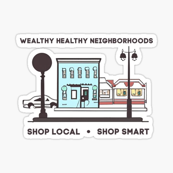 Item preview, Wealthy Healthy Neighborhoods designed and sold by casualcatherine.