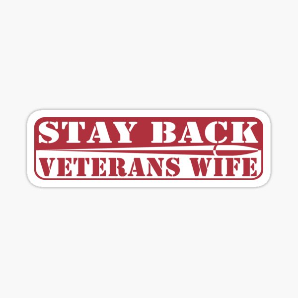 Item preview, Stay Back - Veterans Wife Bumper Sticker designed and sold by Greenwulf Designs.