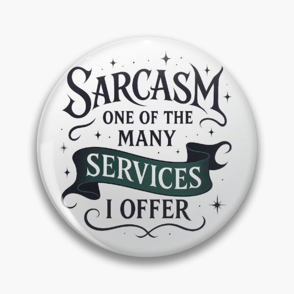 Item preview, Sarcasm: One of the Many Services I Offer green with envy designed and sold by S.J. Scales.